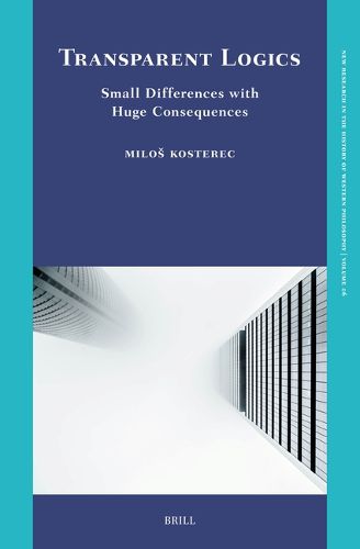 Cover image for Transparent Logics. Small Differences with Huge Consequences