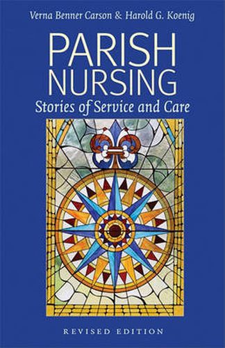 Cover image for Parish Nursing - 2011 Edition: Stories of Service and Care