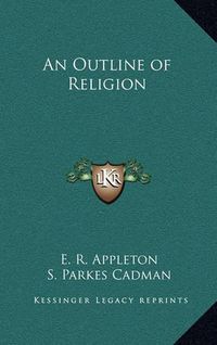 Cover image for An Outline of Religion