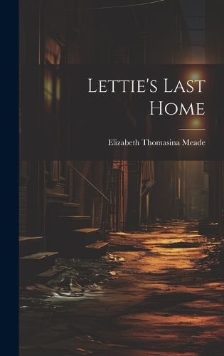 Cover image for Lettie's Last Home