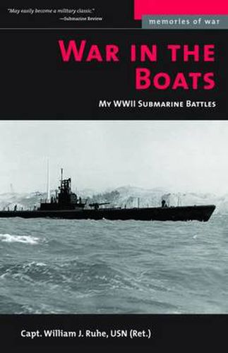 Cover image for War in the Boats: My WWII Submarine Battles