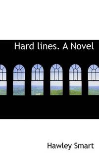 Cover image for Hard Lines. a Novel