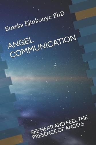 Cover image for Angel Communication: See Hear and Feel the Presence of Angels