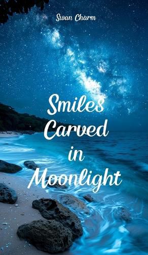 Cover image for Smiles Carved in Moonlight