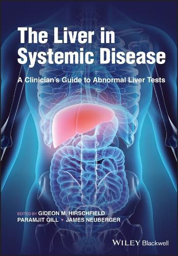 Cover image for The Liver in Systemic Disease: A Clinician's Guide  to Abnormal Liver Tests