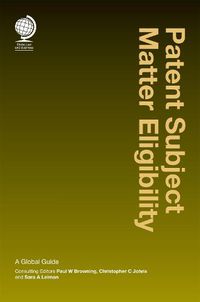 Cover image for Patent Subject Matter Eligibility: A Global Guide