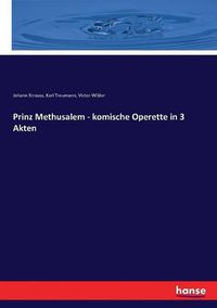 Cover image for Prinz Methusalem - komische Operette in 3 Akten