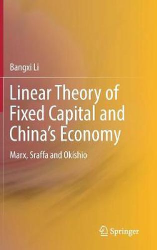 Cover image for Linear Theory of Fixed Capital and China's Economy: Marx, Sraffa and Okishio