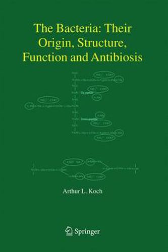 Cover image for The Bacteria: Their Origin, Structure, Function and Antibiosis