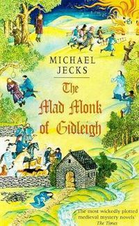 Cover image for The Mad Monk Of Gidleigh (Last Templar Mysteries 14): A thrilling medieval mystery set in the West Country