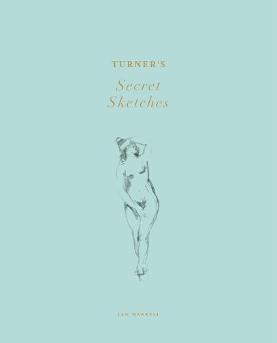 Cover image for Turner's Secret Sketches