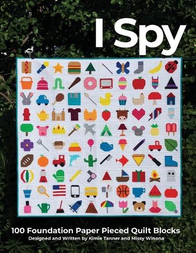 Cover image for I Spy 100 Foundation Paper Pieced Quilt Blocks