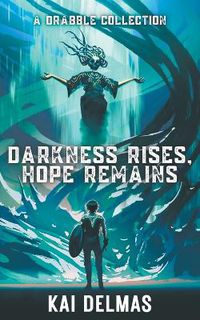 Cover image for Darkness Rises, Hope Remains