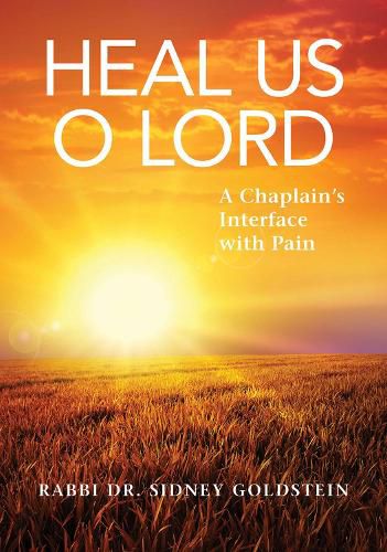 Heal Us O Lord: A Chaplain's Interface with Pain