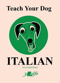 Cover image for Teach Your Dog Italian