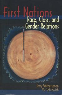 Cover image for First Nations: Race, Class, and Gender Relations