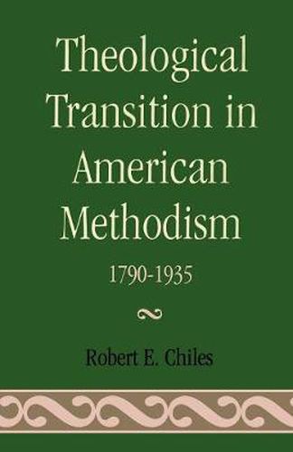 Cover image for Theological Transition in American Methodism: 1790-1935