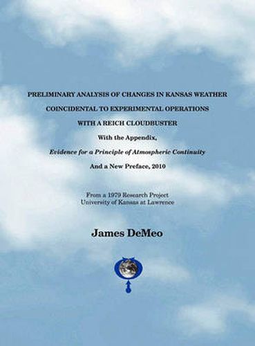 Cover image for Preliminary Analysis of Changes in Kansas Weather Coincidental to Experimental Operations with a Reich Cloudbuster