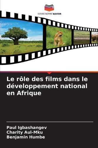 Cover image for Le role des films dans le developpement national en Afrique