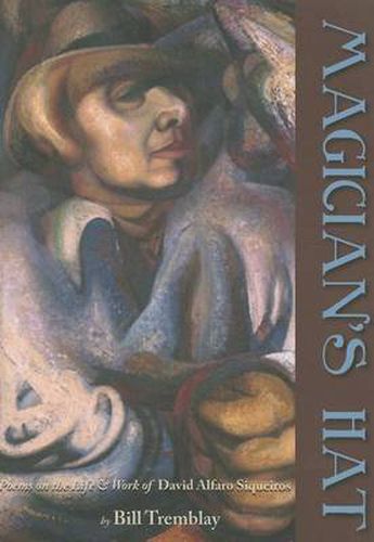 Cover image for Magician's Hat: Poems on the Life of David Alfaro Siqueiros