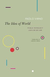 Cover image for The Idea of World: Public Intellect and Use of Life