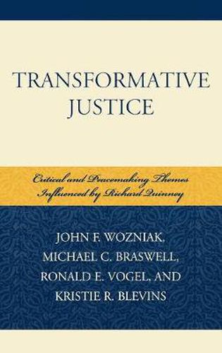 Transformative Justice: Critical and Peacemaking Themes Influenced by Richard Quinney