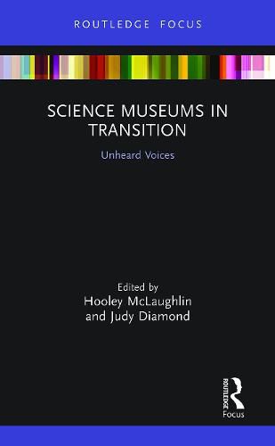 Cover image for Science Museums in Transition: Unheard Voices