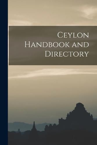 Cover image for Ceylon Handbook and Directory