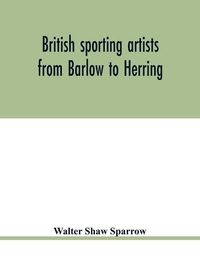 Cover image for British sporting artists from Barlow to Herring