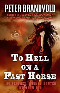 Cover image for To Hell on a Fast Horse: A Western Duo