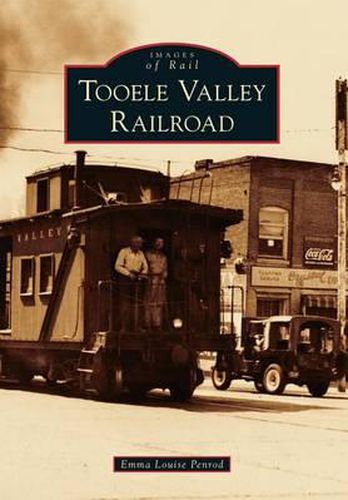 Cover image for Tooele Valley Railroad