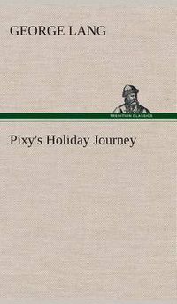 Cover image for Pixy's Holiday Journey