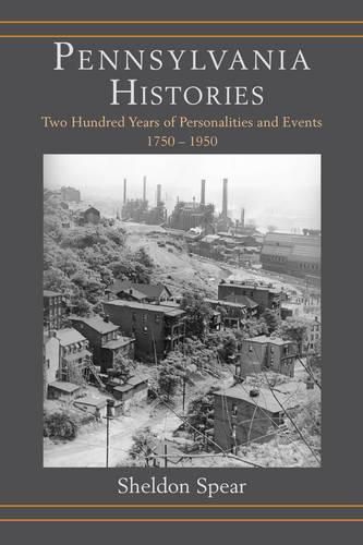 Cover image for Pennsylvania Histories: Two Hundred Years of Personalities and Events, 1750-1950