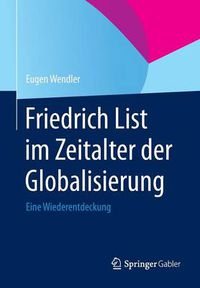 Cover image for Friedrich List Im Zeitalter Der Globalisierung: Eine Wiederentdeckung