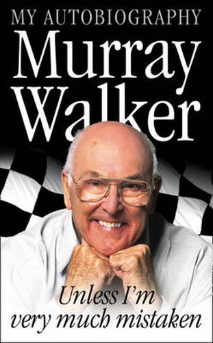 Cover image for Murray Walker: Unless I'm Very Much Mistaken