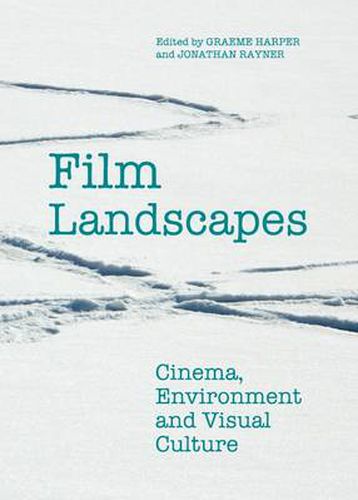 Cover image for Film Landscapes: Cinema, Environment and Visual Culture