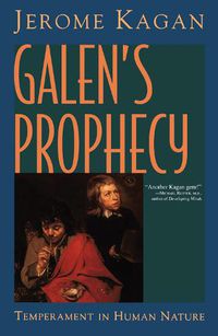 Cover image for Galen's Prophecy: Temperament In Human Nature
