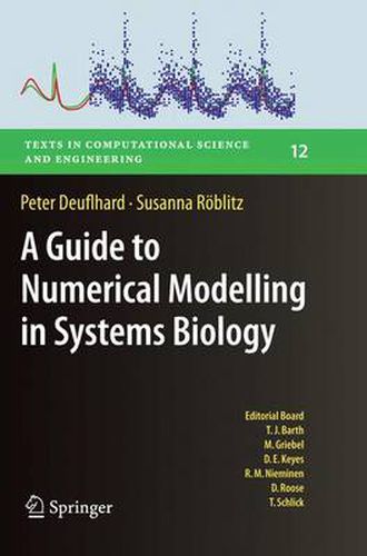 Cover image for A Guide to Numerical Modelling in Systems Biology