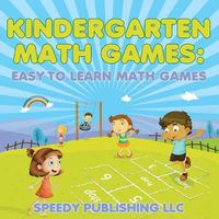 Cover image for Kindergarten Math Games: Easy to Learn Math Games