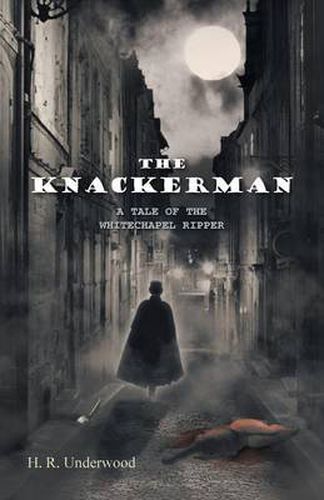 Cover image for The Knackerman: A Tale of the Whitechapel Ripper