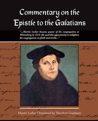 Cover image for Commentary on the Epistle to the Galatians Martin Luther