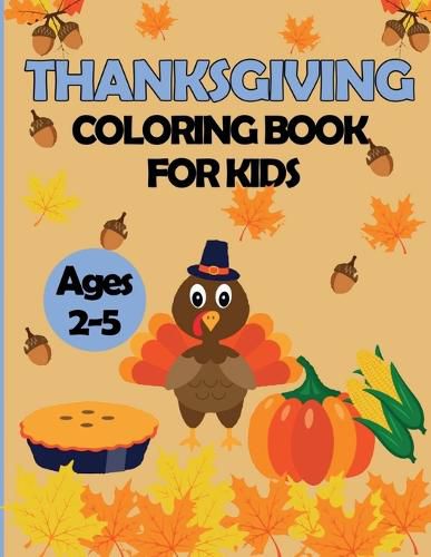 Cover image for Thanksgiving Coloring Book for Kids Ages 2-5