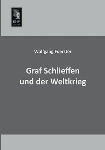 Cover image for Graf Schlieffen Und Der Weltkrieg