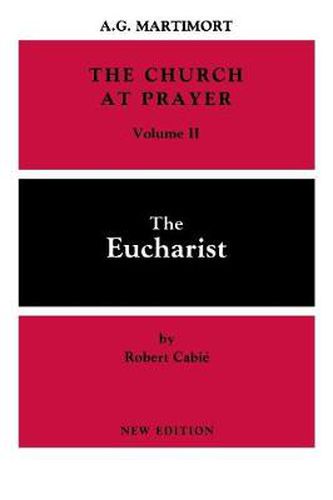 Cover image for The Church at Prayer: Volume II: The Eucharist