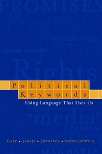 Cover image for Political Keywords: Using Language that Uses Us