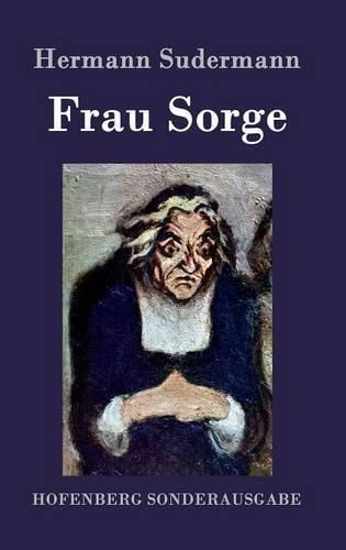 Frau Sorge: Roman