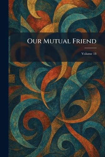 Cover image for Our Mutual Friend