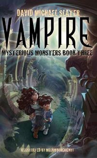 Cover image for Vampire: Mysterious Monsters (Book Three)