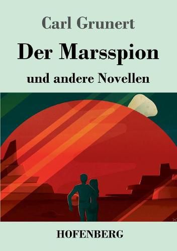 Cover image for Der Marsspion: und andere Novellen