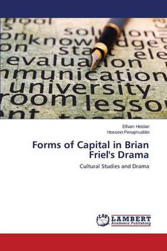 Forms of Capital in Brian Friel's Drama